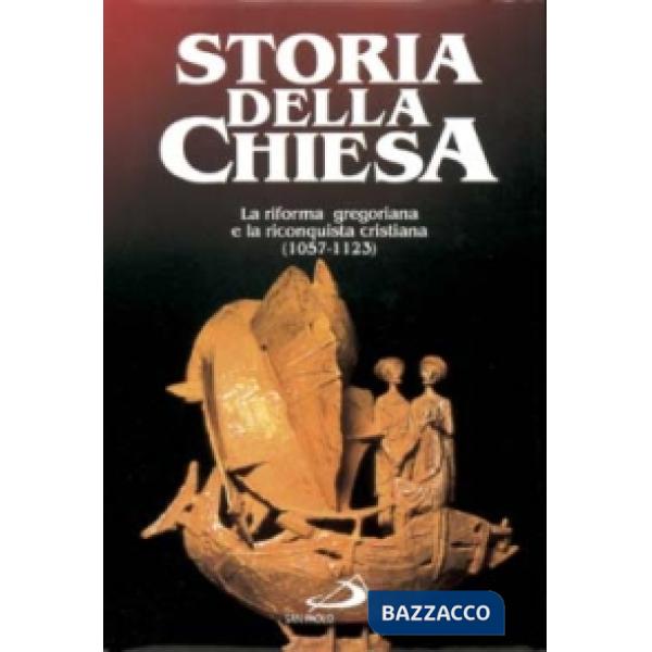 Riforma gregoriana e la riconquista cristiana (1057 - 1123) (La)