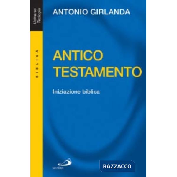 Antico Testamento. Iniziazione biblica