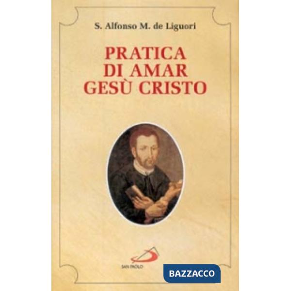 Pratica di amar Gesù Cristo