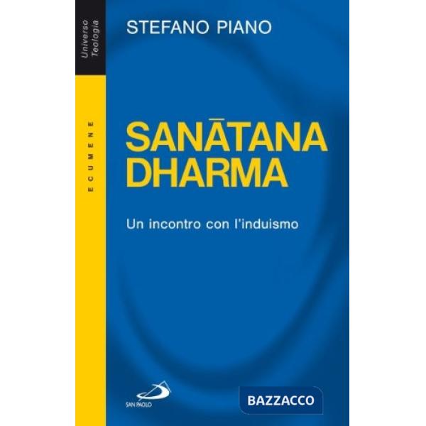 Sanatana-Dharma. Un incontro con l'induismo