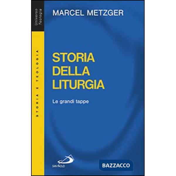 Storia della liturgia. Le grandi tappe