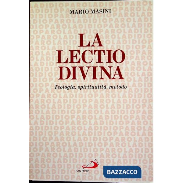 Lectio divina. Teologia, spiritualità, metodo (La)