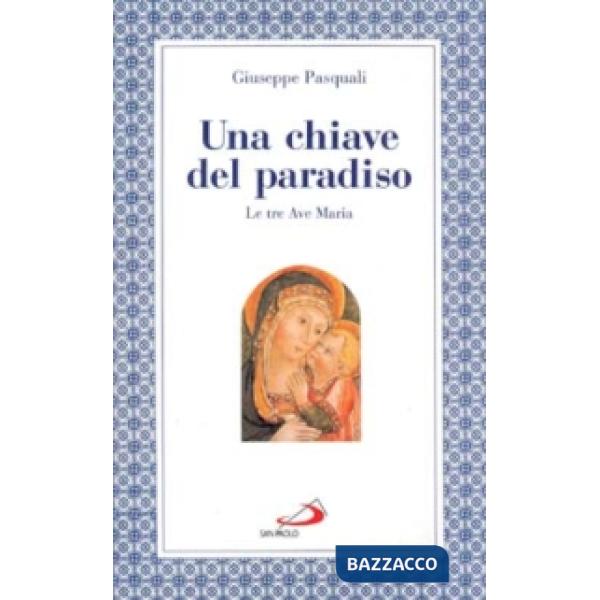 Chiave del paradiso: le tre «Ave Maria» (Una)