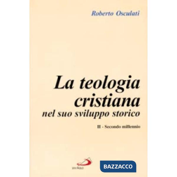 Teologia cristiana nel suo sviluppo storico (La). Vol. 2: Secondo millennio