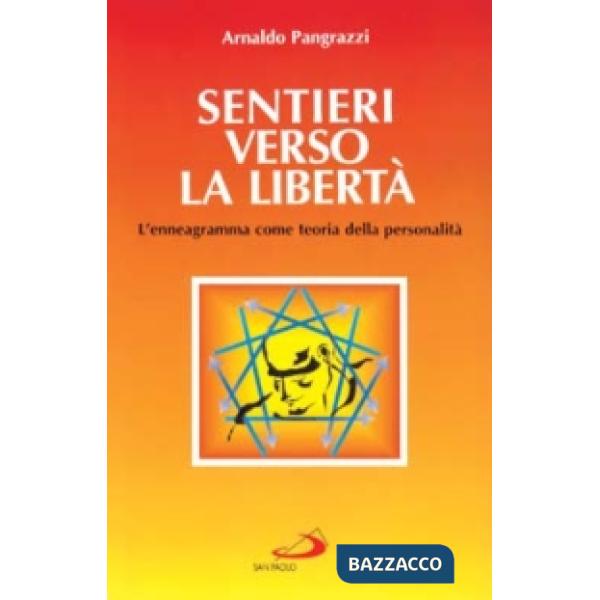 Sentieri verso la libertà. L'enneagramma come teoria della personalità