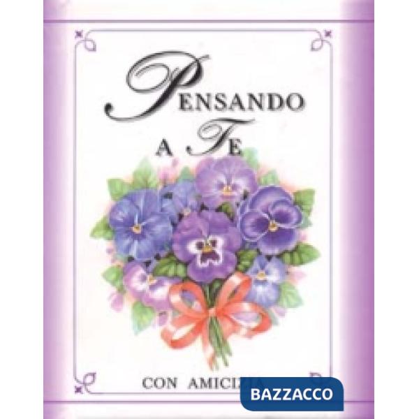 Pensando a te. Con amicizia