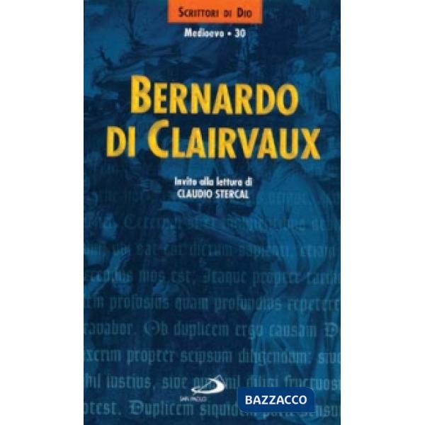 Bernardo di Clairvaux. Invito alla lettura