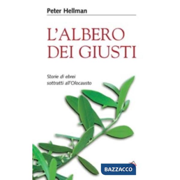 Albero dei giusti. Storie di ebrei sottratti all'Olocausto (L')