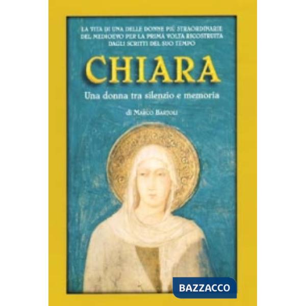 Chiara. Una donna tra silenzio e memoria