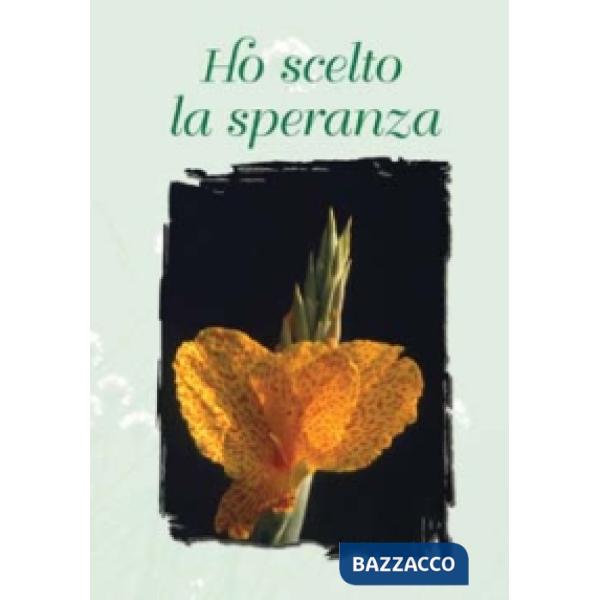 Ho scelto la speranza