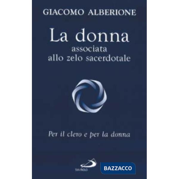 Donna associata allo zelo sacerdotale. Per il clero e per la donna (La)