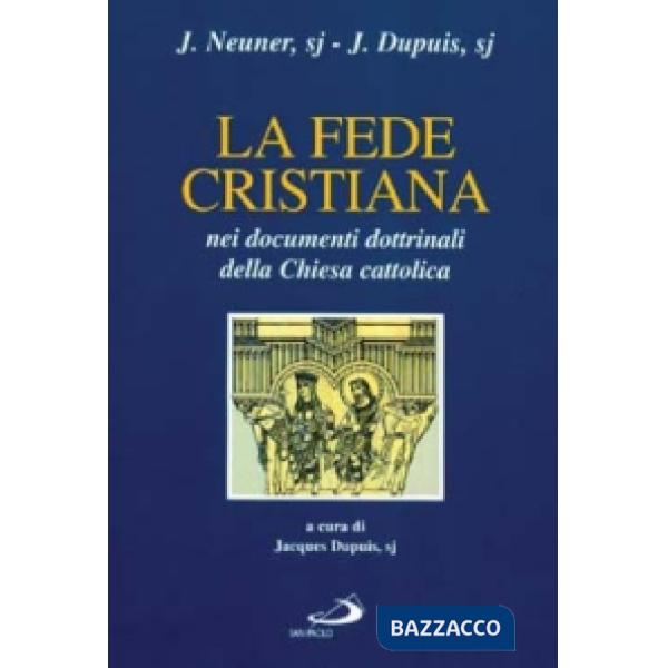 Fede cristiana nei documenti dottrinali della Chiesa cattolica (La)