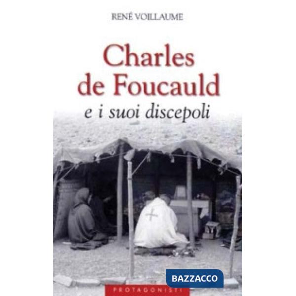 Charles de Foucauld e i suoi discepoli