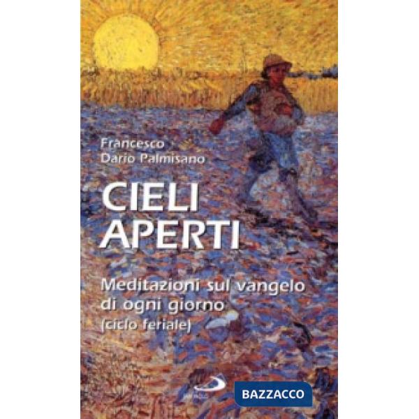 Cieli aperti. Meditazioni sul vangelo di ogni giorno (ciclo feriale)