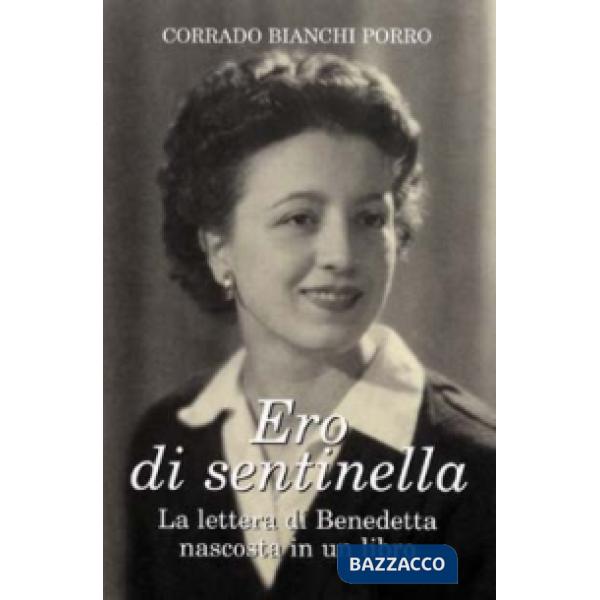 Ero di sentinella. La lettera di Benedetta nascosta in un libro