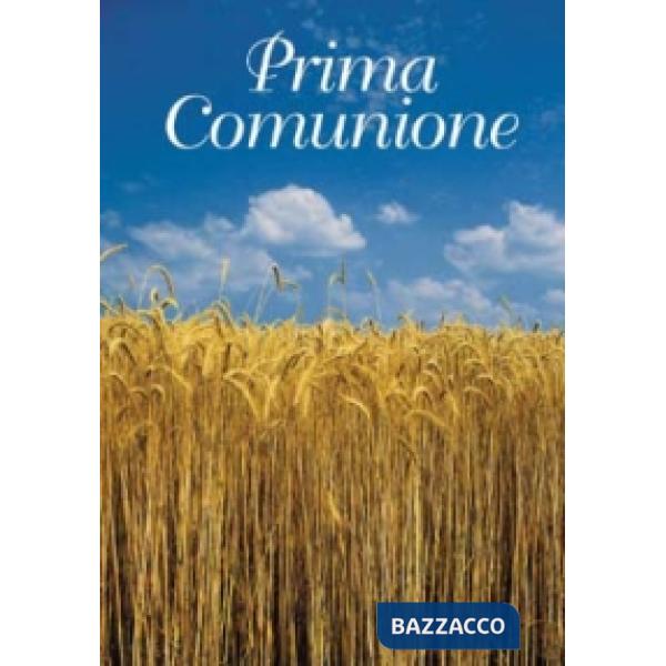 Prima Comunione. Prima partecipazione piena all'Eucaristia