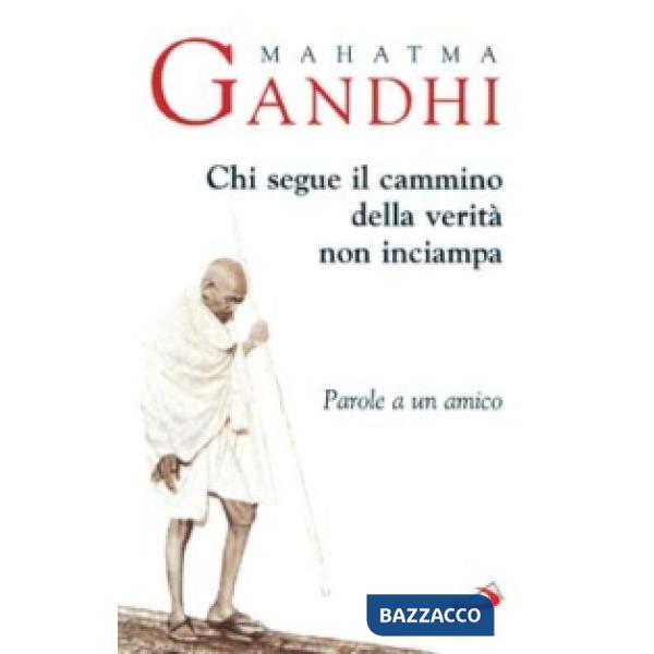 Chi segue il cammino della verità non inciampa. Parole a un amico