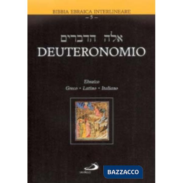 Deuteronomio. Testo ebraico, greco, latino e italiano
