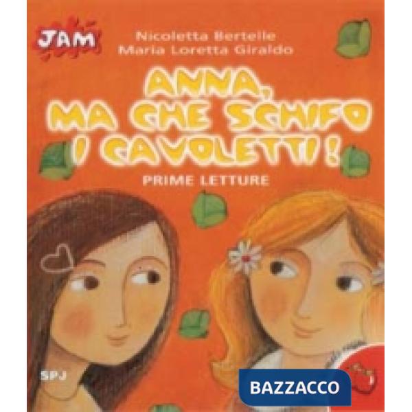 «Anna, ma che schifo i cavoletti!»