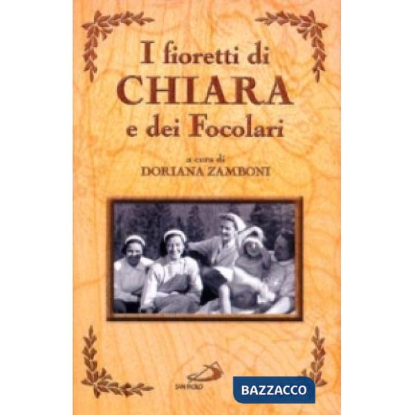 Fioretti di Chiara e dei Focolari (I)