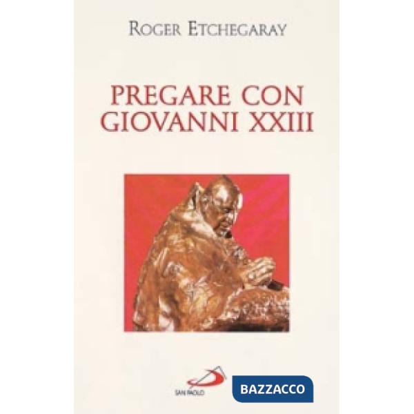 Pregare con Giovanni XXIII