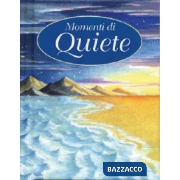 Momenti di quiete. Preghiere per gente impegnata