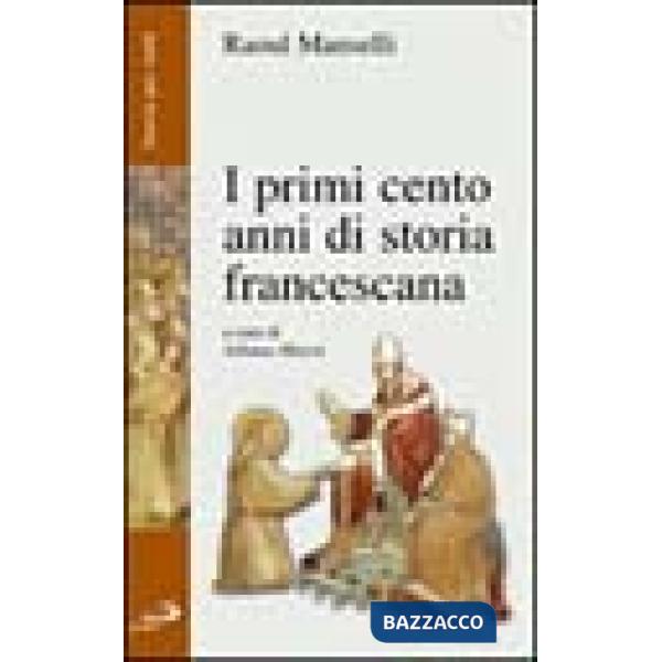 Primi cento anni di storia francescana (I)