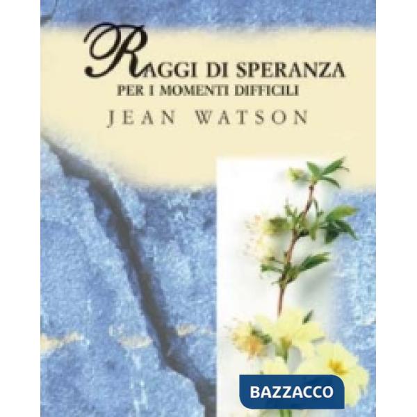 Raggi di speranza. Per i momenti difficili