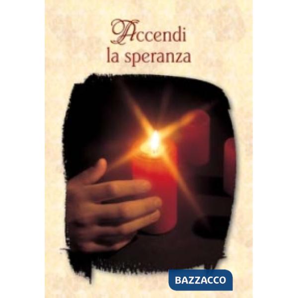 Accendi la speranza