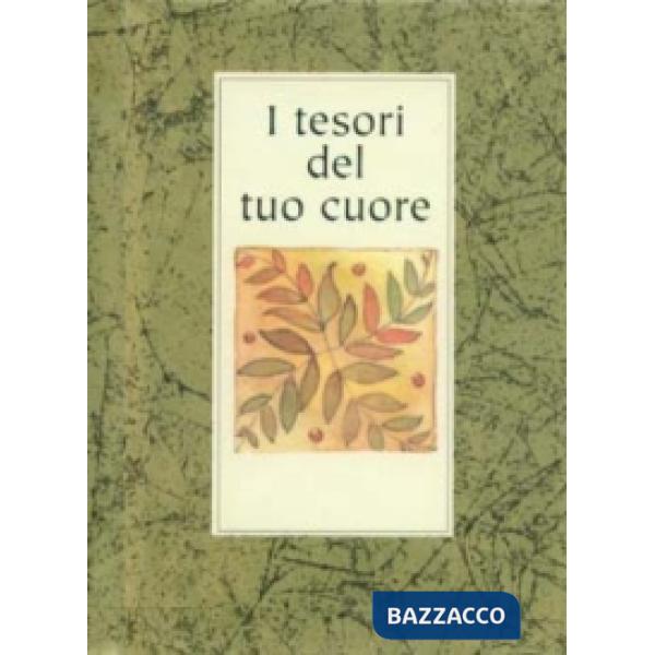 Tesori del tuo cuore (I)