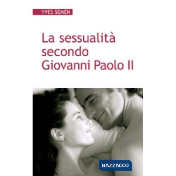 Sessualità secondo Giovanni Paolo II (La)