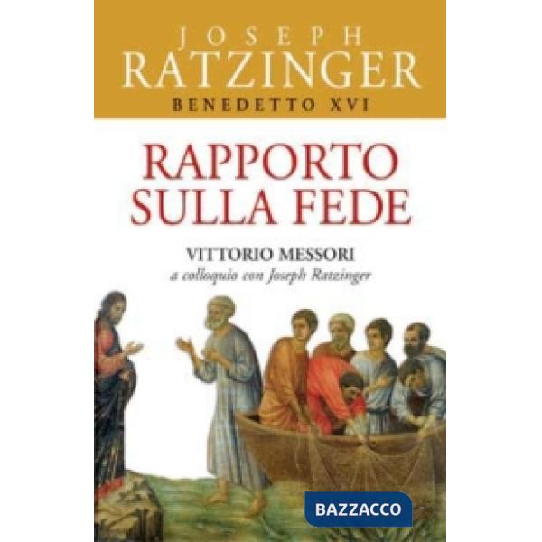 Rapporto sulla fede. Vittorio Messori a colloquio con Joseph Ratzinger