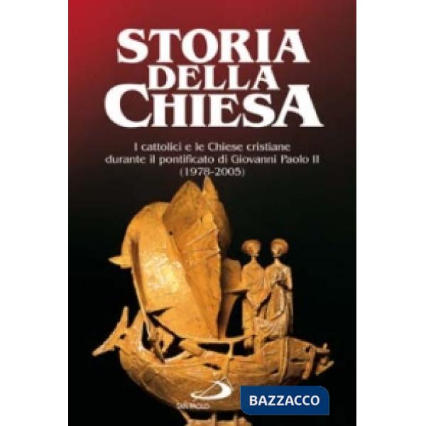 Cattolici e le Chiese cristiane durante il pontificato di Giovanni Paolo II (1978-2005) (I)