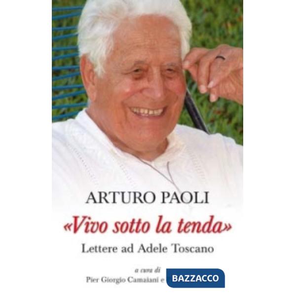 «Vivo sotto la tenda». Lettere ad Adele Toscano