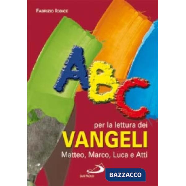 ABC per la lettura dei Vangeli: Matteo, Marco, Luca e Atti
