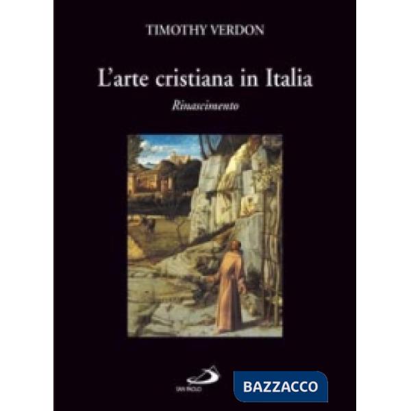 Arte cristiana in Italia (L'). Vol. 2: Rinascimento