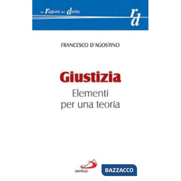 Giustizia. Elementi per una teoria