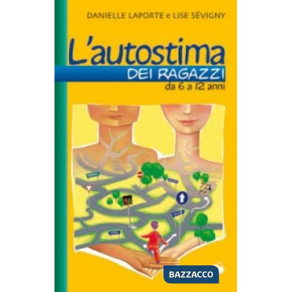 Autostima dei ragazzi. Da 6 a 12 anni (L')
