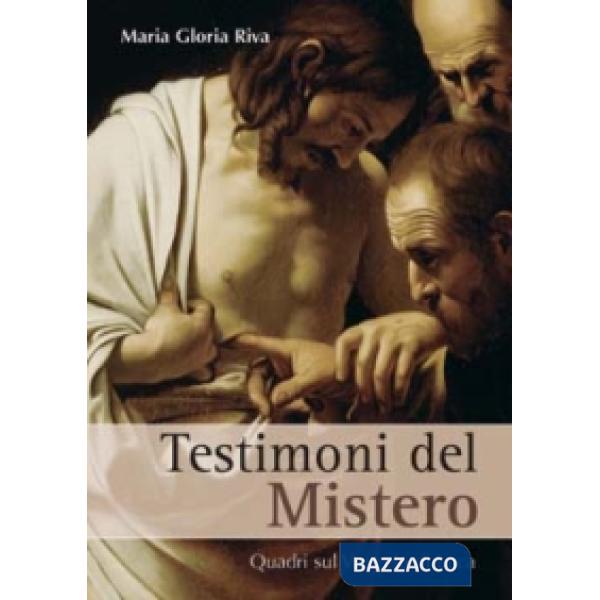 Testimoni del mistero. Quadri sul Vangelo di Luca