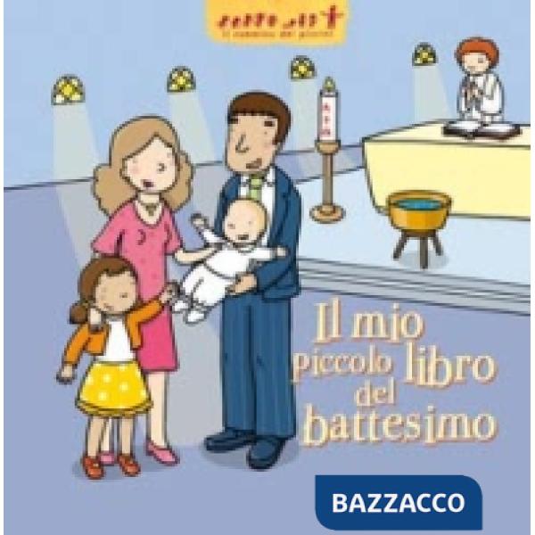 Mio piccolo libro del battesimo (Il)