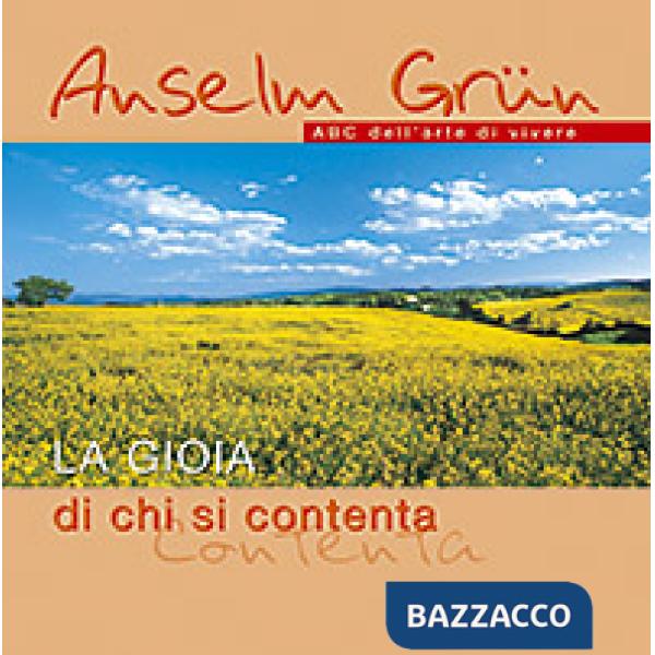 Gioia di chi si contenta (La)