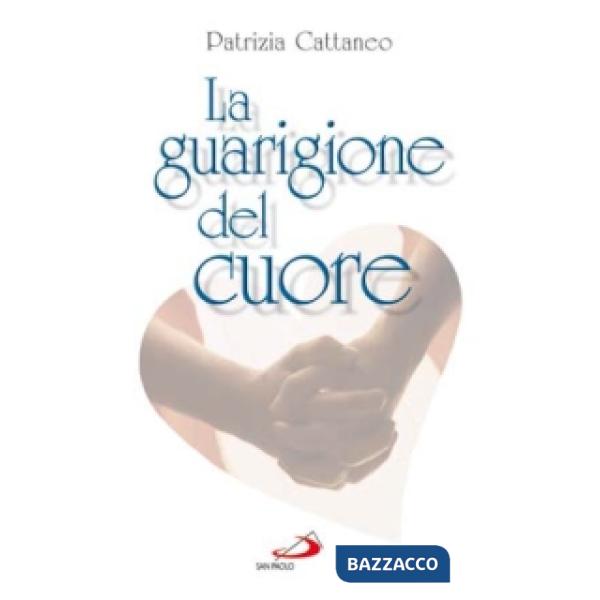Guarigione del cuore (La)
