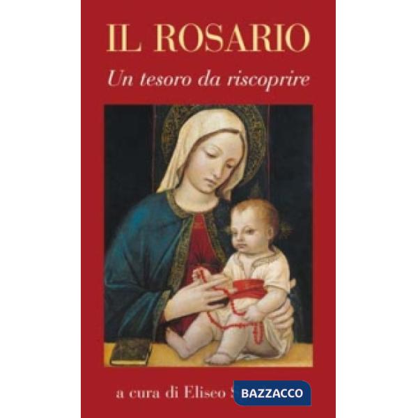 Rosario. Un tesoro da riscoprire (Il)