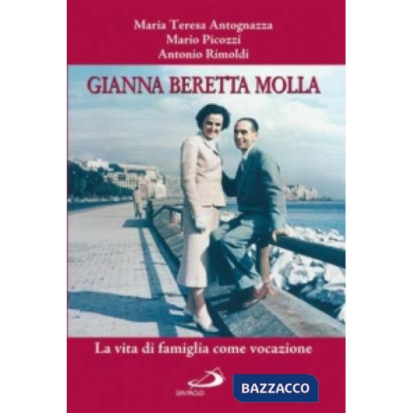 Gianna Beretta Molla. La vita di famiglia come vocazione