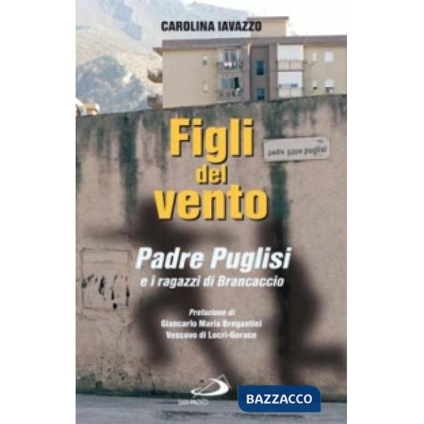 Figli del vento. Padre Puglisi e i ragazzi di Brancaccio
