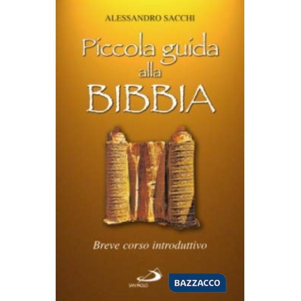 Piccola guida alla Bibbia. Breve corso introduttivo
