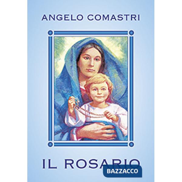 Rosario. Con Maria contempliamo il volto di Cristo (Il)