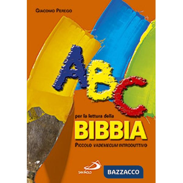ABC per la lettura della Bibbia. Piccolo vademecum introduttivo