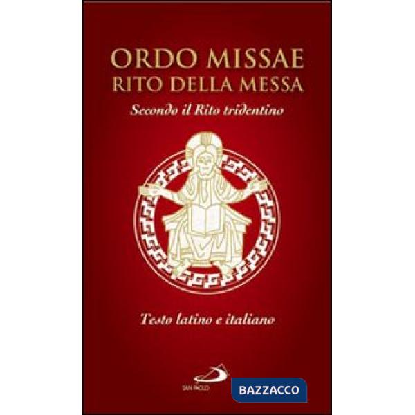 Ordo missae. Rito della messa. Secondo il rito tridentino. Testo latino a fronte