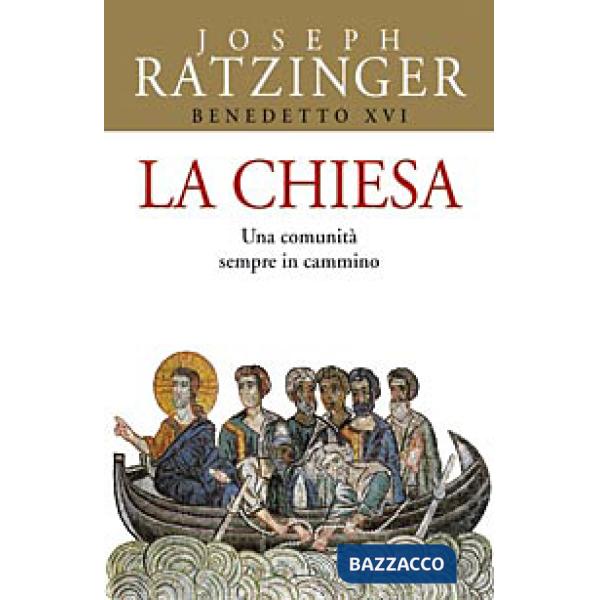 Chiesa. Una comunità sempre in cammino (La)